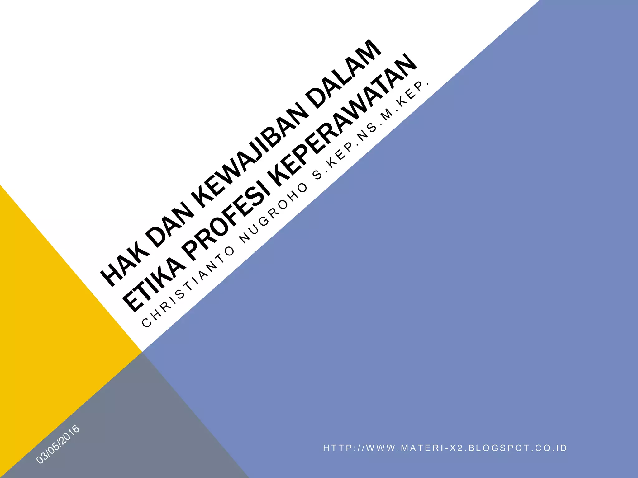 hak dan kewajiban dalam etika profesi keperawatan